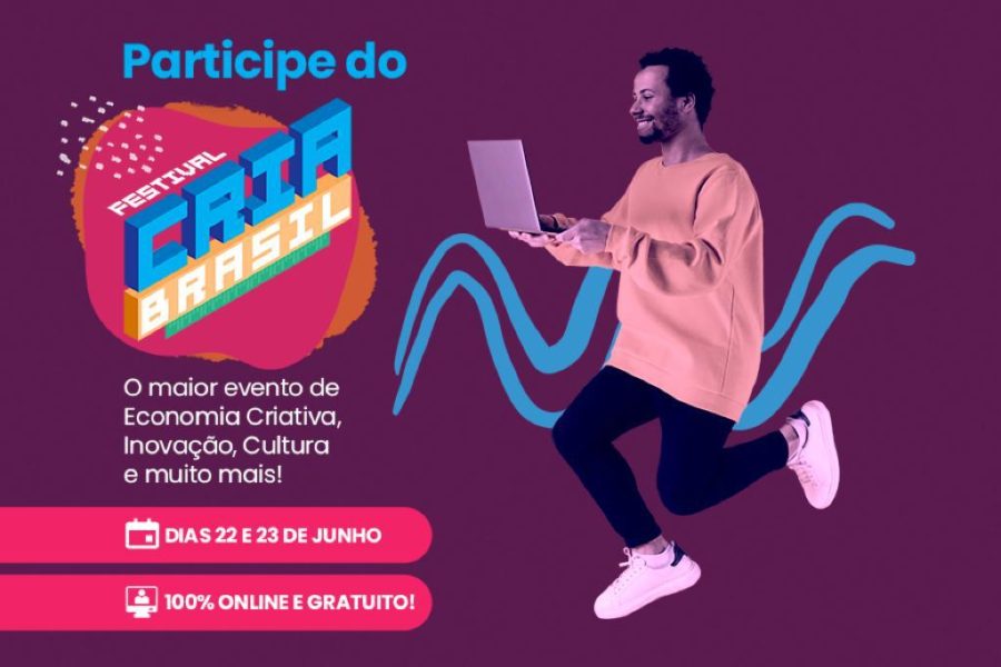 Festival CriaBrasil reunirá profissionais de diferentes áreas em oficinas e debates online