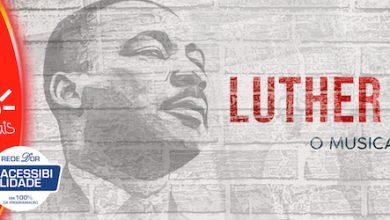 Luther King – O Musical NO TEATRO CLARO RIO