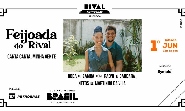 Feijoada do Rival com roda de samba “Canta, Canta Minha Gente”, com Raoni e Dandara