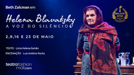 HELENA BLAVATSKY, A VOZ DO SILENCIO no TEATRO FASHION MALL - RJ