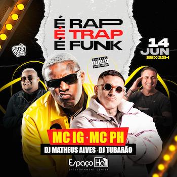 É Rap, É trap, É funk no ESPAÇO HALL - RJ