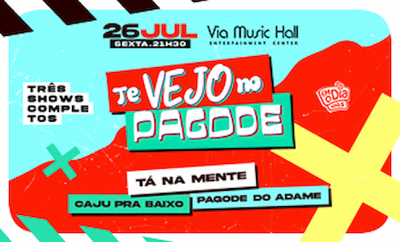 Caju pra Baixo, Tá na Mente e Pagode do Adame na VIA MUSIC HALL