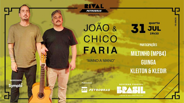 JOÃO FARIA E CHICO FARIA EM “MANO A MANO” NO TEATRO RIVAL PETROBRAS