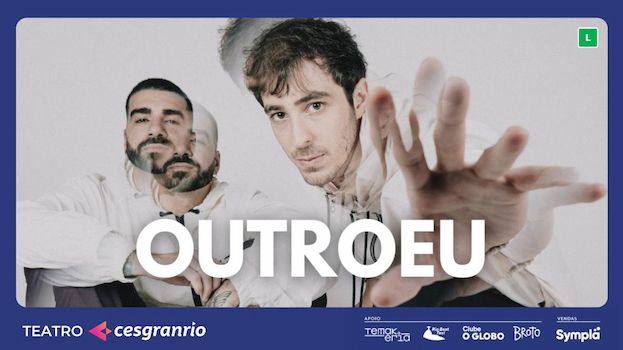 OUTROEU - VOZ, VIOLÃO E SANFONA no Teatro Cesgranrio