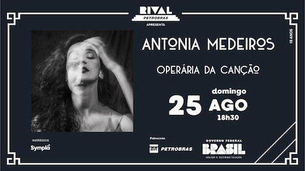 ANTONIA MEDEIROS NO SHOW "OPERÁRIA DA CANÇÃO" NO TEATRO RIVAL PETROBRAS