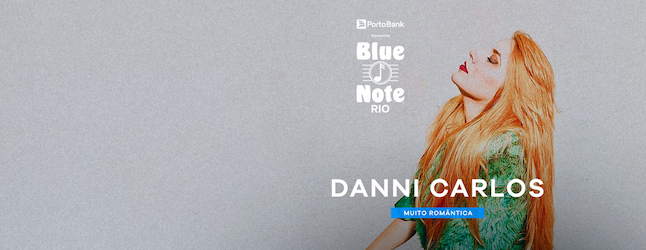 DANNI CARLOS – MUITO ROMÂNTICA no BLUE NOTE - RJ