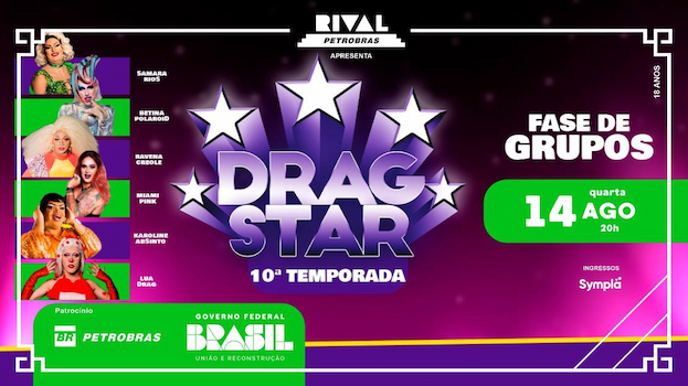 DRAGSTAR – FASE DE GRUPOS NO TEATRO RIVAL PETROBRAS