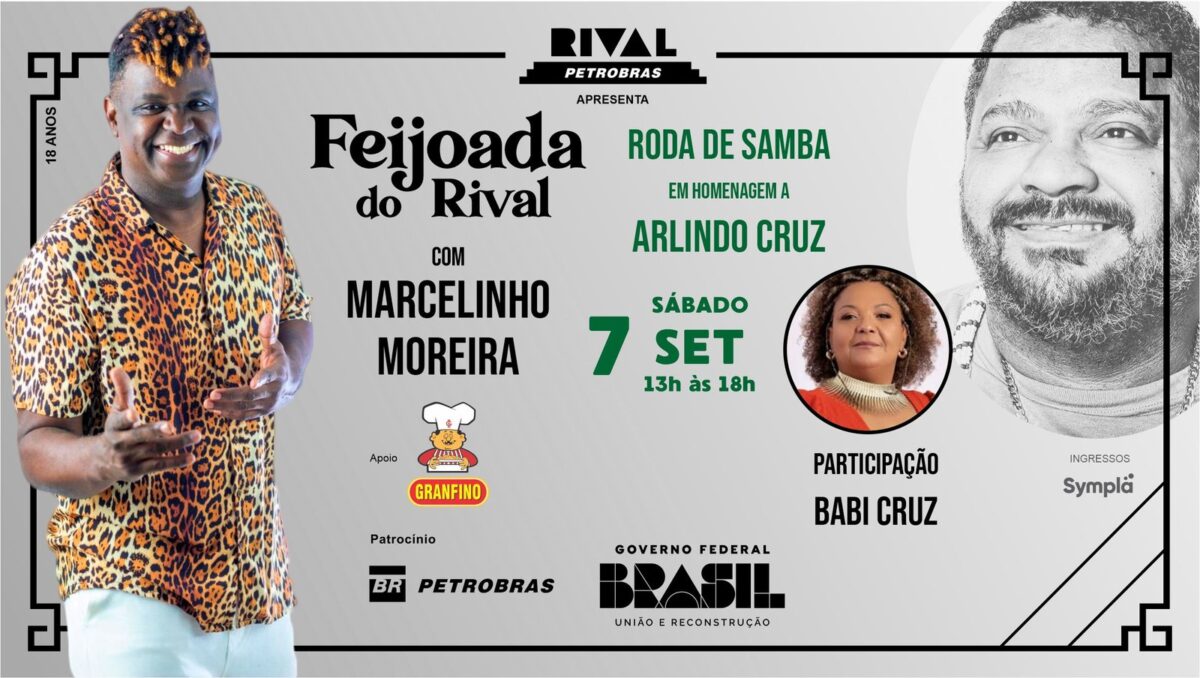 Feijoada do Rival – homenagem a Arlindo Cruz, com Marcelinho Moreira. Participação: Babi Cruz