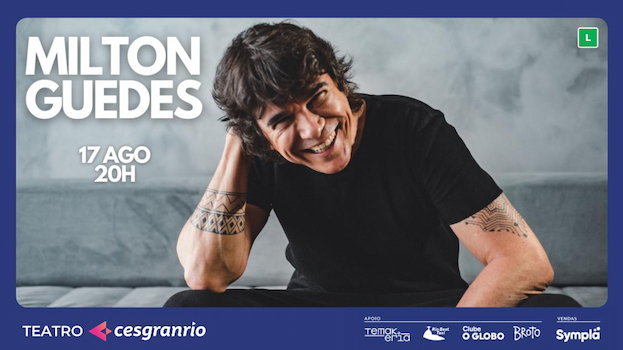 MILTON GUEDES no Teatro Cesgranrio