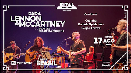 PARA LENNON & MCCARTNEY – OS BEATLES E O CLUBE DA ESQUINA NO TEATRO RIVAL PETROBRAS