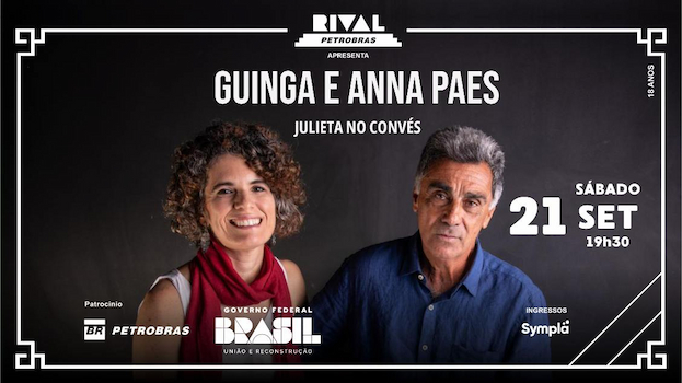 GUINGA E ANNA PAES EM "JULIETA NO CONVÉS" NO TEATRO RIVAL PETROBRAS