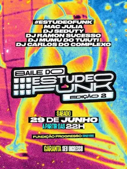 BAILE DO #ESTUDEOFUNK NA FUNDIÇÃO PROGRESSO